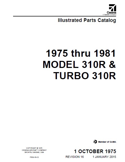 Cessna Model 310R & Turbo 310R Illustrated Parts Catalog 1975 Thru 1981 P533-16-12