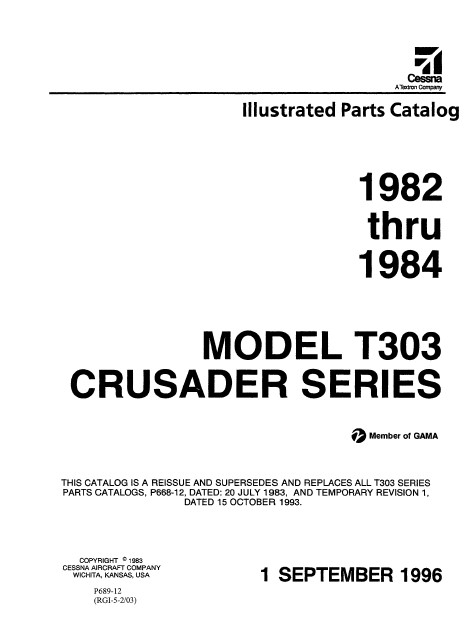 Cessna Model T303 Crusader Series Illustrated Parts Catalog (1982 Thru 1984) P689-12