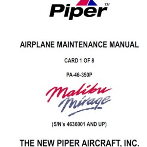 Piper Malibu Mirage Maintenance Manual PA-46-350P Part#761-876 v2006
